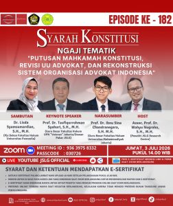 SYARAH KONSTITUSI [182] NGAJI TEMATIK "PUTUSAN MAHKAMAH KONSTITUSI, REVISI UU ADVOKAT, DAN REKONSTRUKSI SISTEM ORGANISASI ADVOKAT INDONESIA"