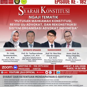 SYARAH KONSTITUSI [182] NGAJI TEMATIK "PUTUSAN MAHKAMAH KONSTITUSI, REVISI UU ADVOKAT, DAN REKONSTRUKSI SISTEM ORGANISASI ADVOKAT INDONESIA"