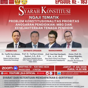 SYARAH KONSTITUSI [183] NGAJI TEMATIK: PROBLEM KONSTITUSIONALITAS PRIORITAS ANGGARAN PENDIDIKAN: MBG DAN KESEJAHTERAAN PENDIDIK