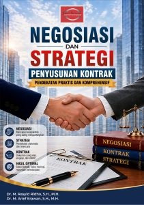 [Order Now] Telah Terbit Buku Negosiasi Dan Strategi Penyusunan Kontrak: Pendekatan Praktis Dan Komprehensif