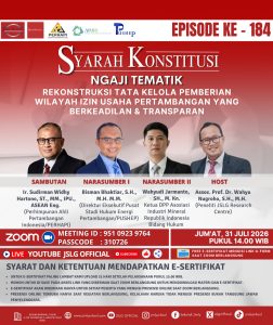 SYARAH KONSTITUSI [184] NGAJI TEMATIK: REKONSTRUKSI TATA KELOLA PEMBERIAN WILAYAH IZIN USAHA PERTAMBANGAN YANG BERKEADILAN & TRANSPARAN