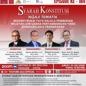 SYARAH KONSTITUSI [184] NGAJI TEMATIK: REKONSTRUKSI TATA KELOLA PEMBERIAN WILAYAH IZIN USAHA PERTAMBANGAN YANG BERKEADILAN & TRANSPARAN