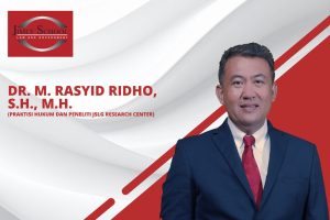 Dr. M. Rasyid Rihdo, S.H., M.H. – Peneliti JSLG Research Center 2026 Dr. M. Rasyid Rihdo, S.H., M.H. – Peneliti JSLG Research Center 2026